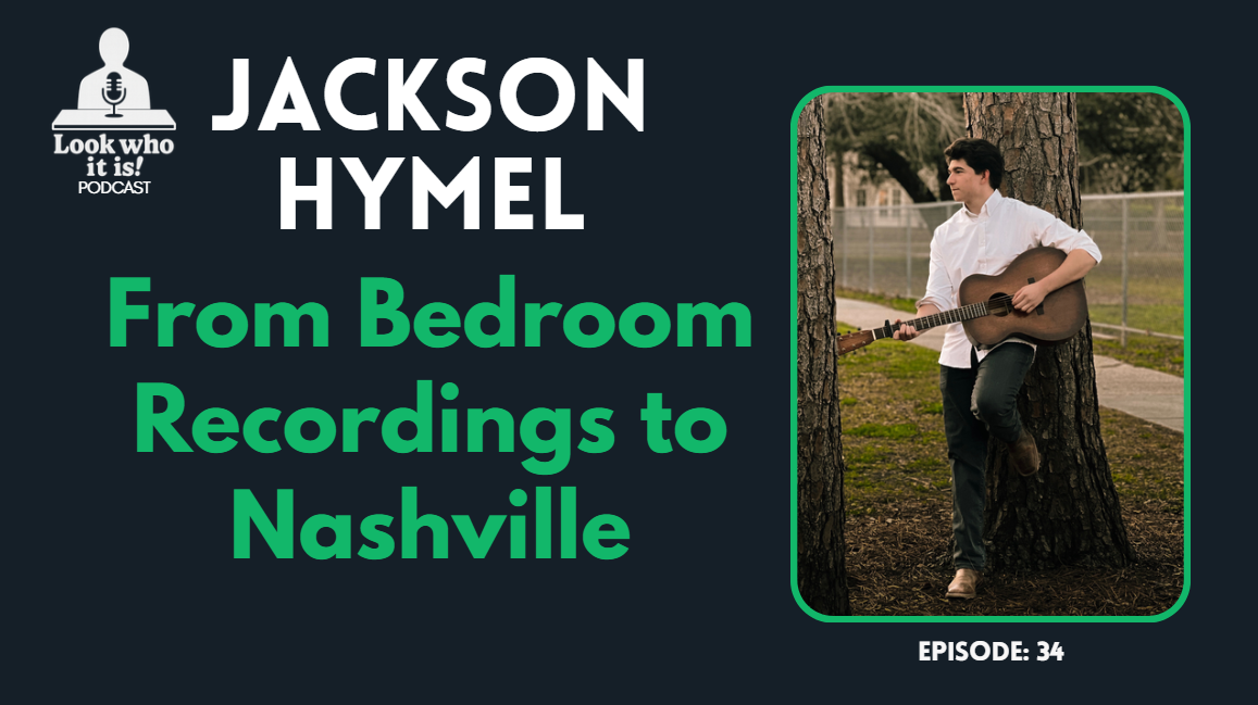 Episode 34 artwork: Jackson Hymel holding a guitar, with the title From Bedroom Recordings to Nashville
